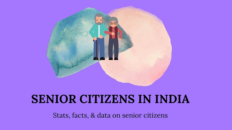 Senior Citizens in India: Current Status, Data, and More