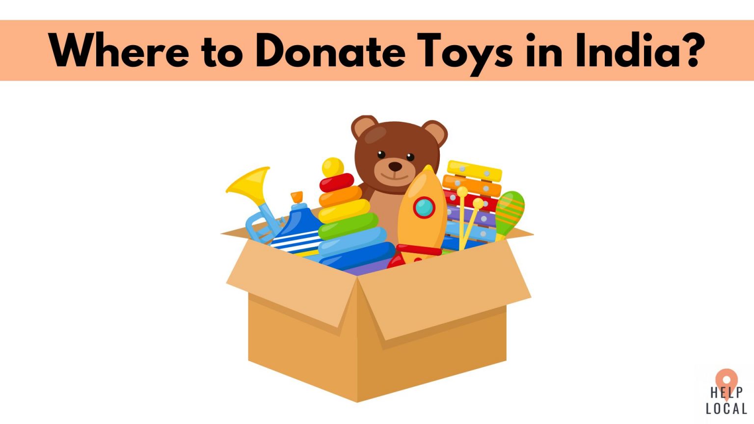 Where to Donate toys in India 5 Places to Giveaway Happiness