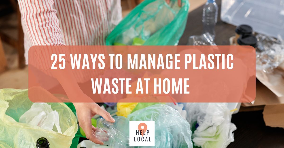 Ways to Manage Plastic Waste at Home